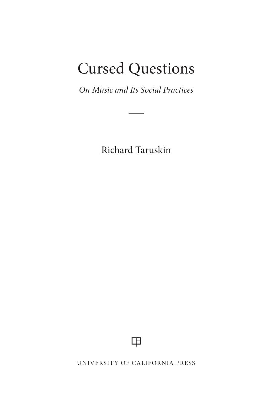Cursed Questions: On Music and Its Social Practices by Richard Taruskin