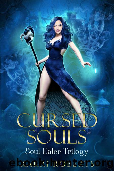 Cursed Souls: Soul Eater Trilogy by Karri Roberts