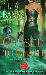 Cursed To Death by L. A. BANKS