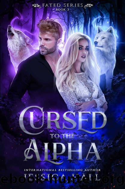 Cursed To The Alpha by Jessica Hall