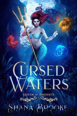 Cursed Waters (Queen of Tridents Book 1) by Shana Brooke