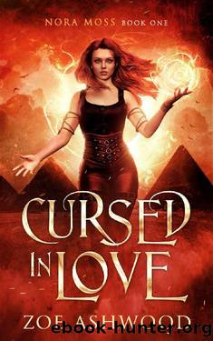 Cursed in Love (Nora Moss Book 1) by Zoe Ashwood
