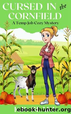 Cursed in the Cornfield: A Temp Job Cozy Mystery Book 5 (The Temp Jobs Cozy Mysteries) by K.B. Blake