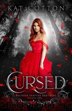 Cursed: A Young Adult Vampire Romance (Belford Vampire Brothers Book 1) by Kat Cotton