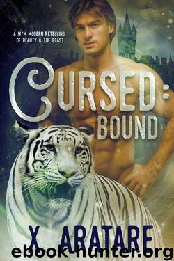 Cursed: Bound: A MM Modern Retelling of Beauty & The Beast (Book 2) by X. Aratare