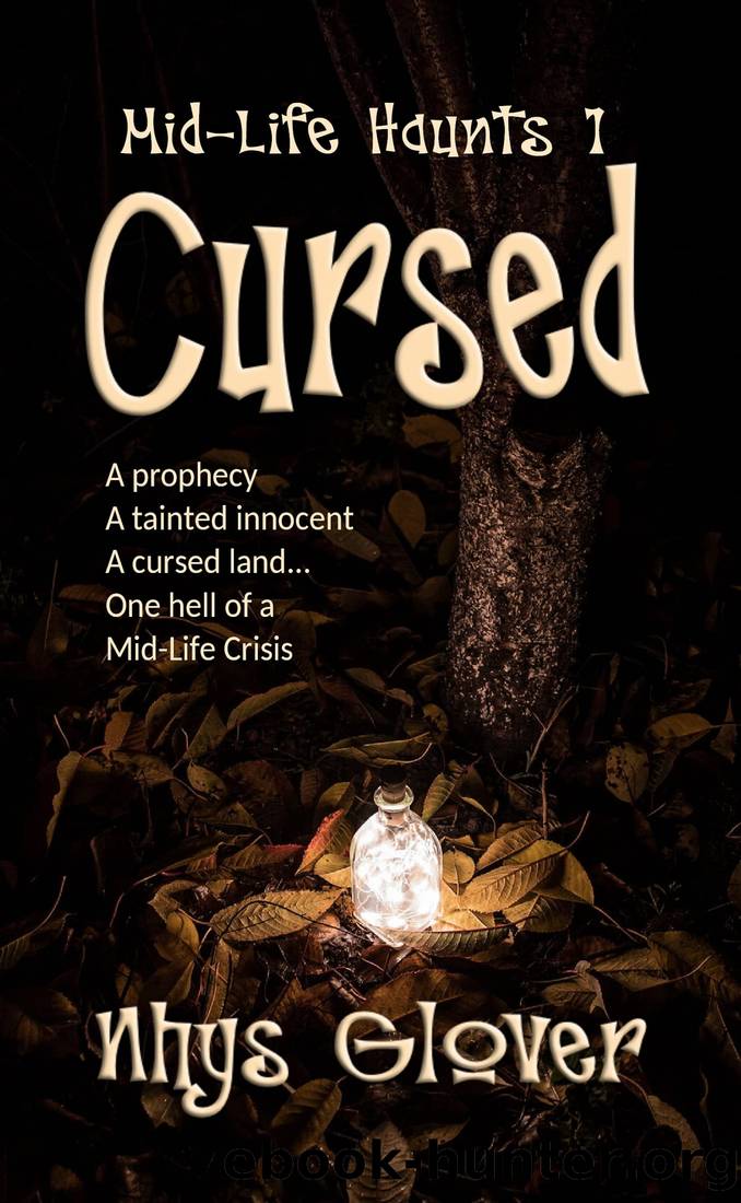 Cursed: Paranormal Women's Fiction (Mid-Life Haunts Book 1) by Nhys Glover