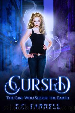 Cursed: The Girl Who Shook the Earth by E.C. Farrell