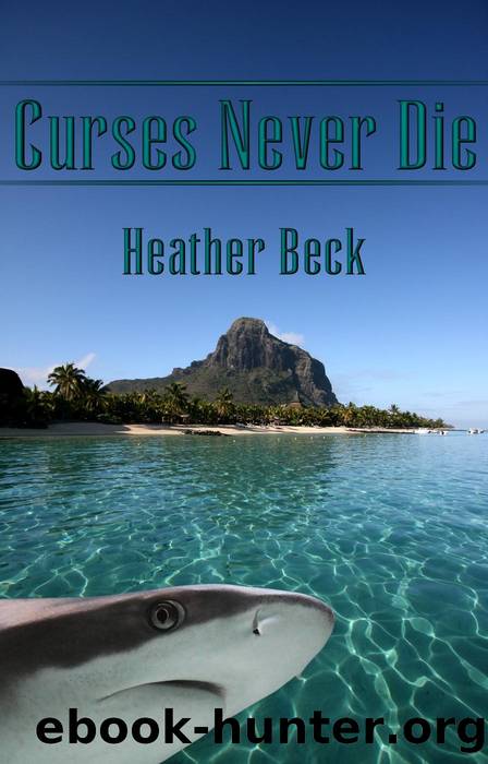 Curses Never Die (The Horror Diaries, #24) by Heather Beck