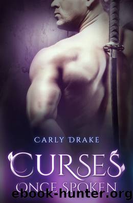 Curses Once Spoken by Carly Drake