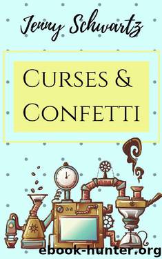 Curses and Confetti by Jenny Schwartz