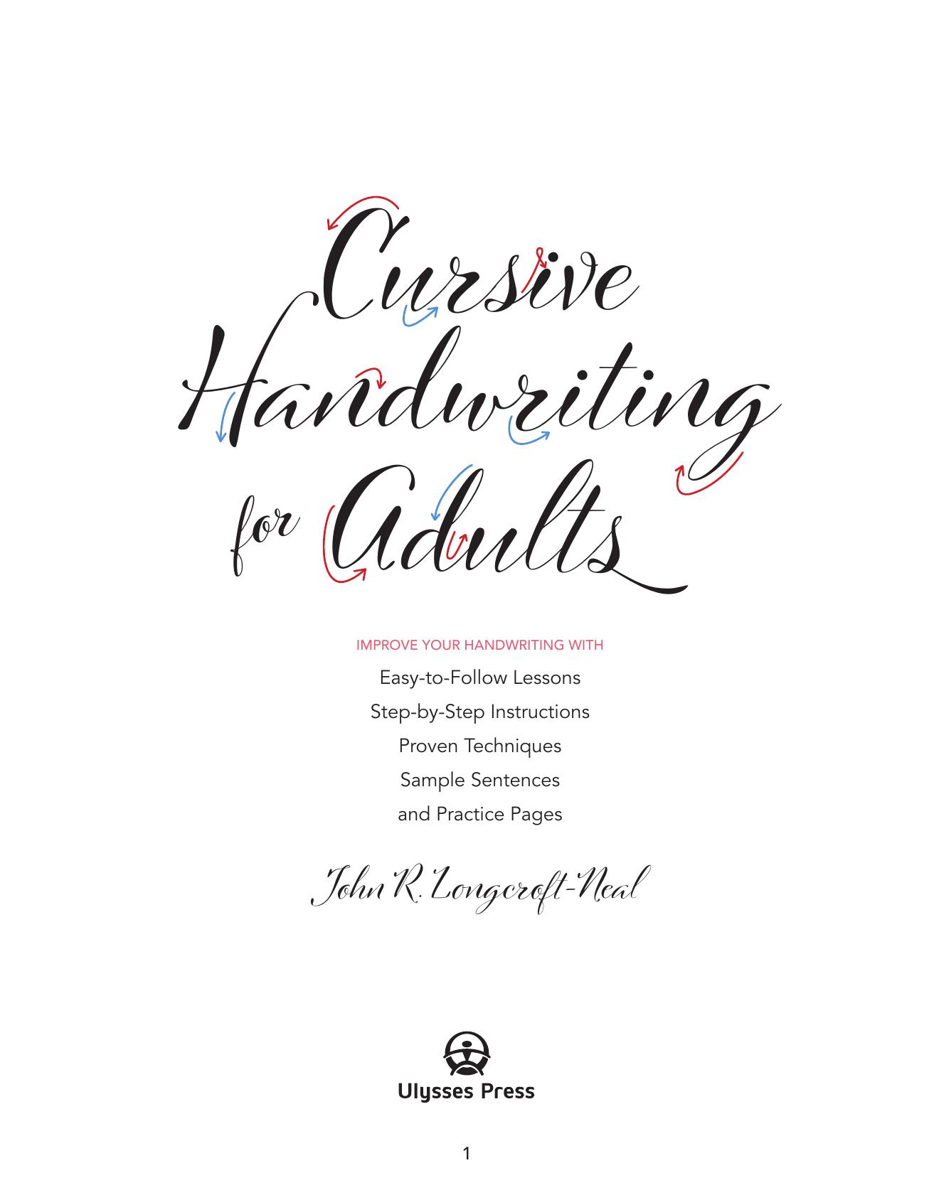 Cursive Handwriting for Adults: Easy-to-Follow Lessons, Step-by-Step Instructions, Proven Techniques, Sample Sentences and... by Unknow