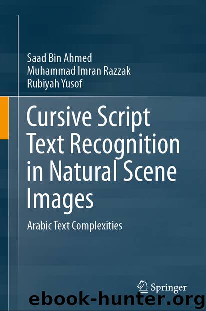 Cursive Script Text Recognition in Natural Scene Images by Saad Bin Ahmed & Muhammad Imran Razzak & Rubiyah Yusof
