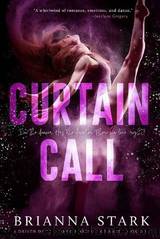 Curtain Call by Brianna Stark