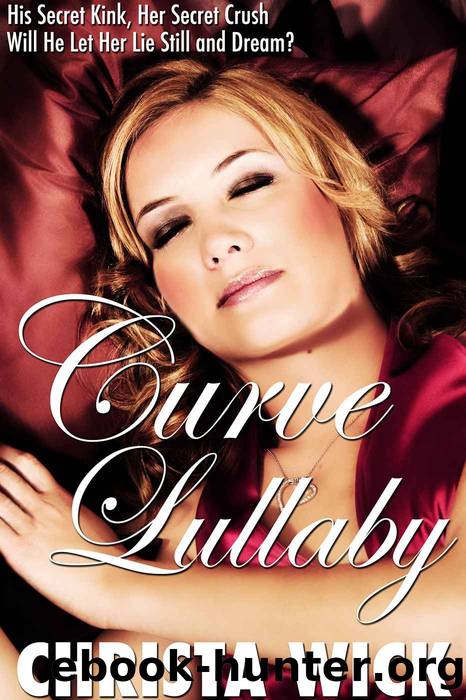 Curve Lullaby (A BBW Billionaire Wicked Short) by Christa Wick