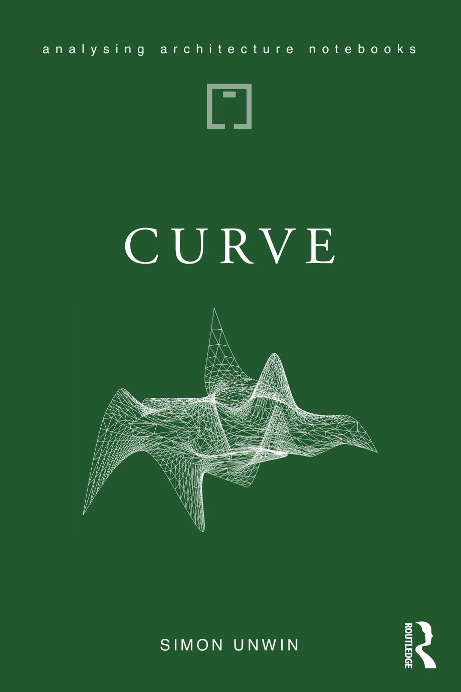 Curve: possibilities and problems with deviating from the straight in architecture by Unknow