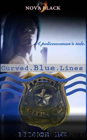 Curved Blue Lines - Episode 1: A Policewomanâs Tale by Nova Black