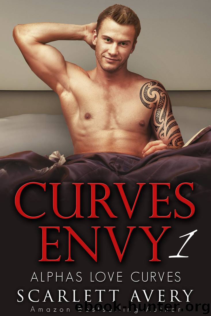 Curves Envy - Alphas Love Curves: BBW Billionaire Romance (Alpha Male Billionaire Romance Series Book 1) by Scarlett Avery
