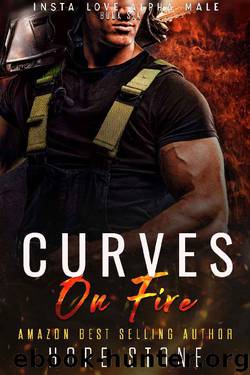 Curves On Fire: A Firefighter Curvy Woman Romance (Insta Love Alpha Male Book 6) by Hope Stone