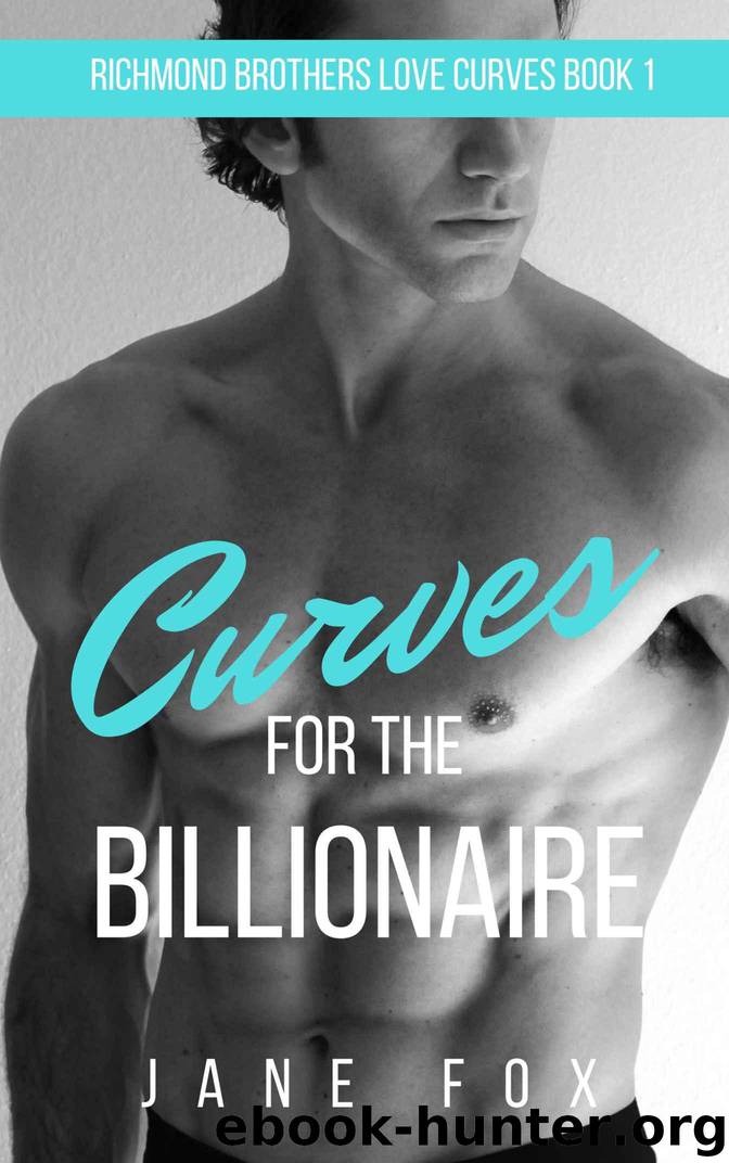Curves for the Billionaire (Richmond Brothers Love Curves Book 1) by Fox Jane