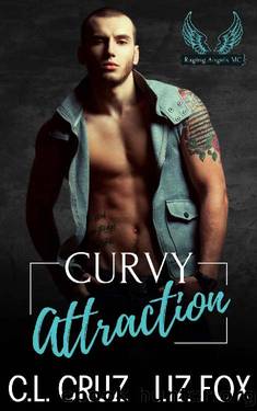 Curvy Attraction (Raging Angels MC Book 3) by C.L. Cruz & Liz Fox