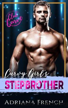 Curvy Girl's Stepbrother: Cowboys Love Curvy Girls (Club Curve) by Adriana French