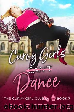 Curvy Girls Can't Dance: A Sweet Young Adult Romance (The Curvy Girl Club Book 7) by Kelsie Stelting