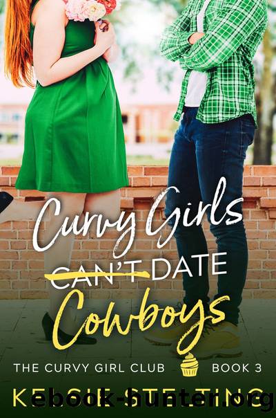 Curvy Girls Can't Date Cowboys by Kelsie Stelting