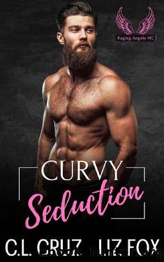 Curvy Seduction (Raging Angels MC Book 7) by C.L. Cruz & Liz Fox