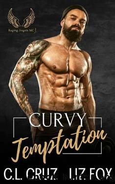 Curvy Temptation (Raging Angels MC Book 1) by C.L. Cruz & Liz Fox