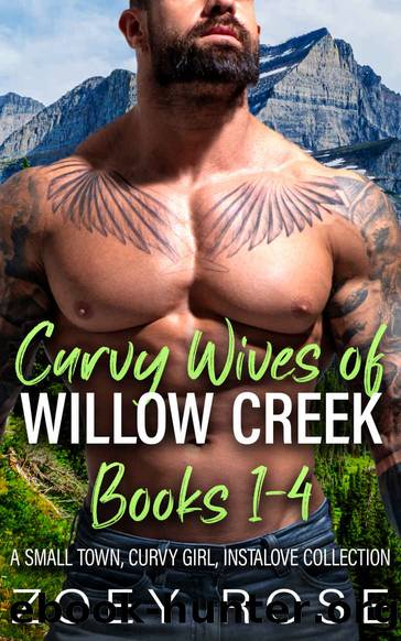 Curvy Wives of Willow Creek Books 1-4 by Rose Zoey