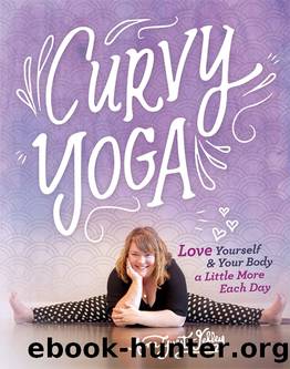 Curvy YogaÂ®: Love Yourself & Your Body a Little More Each Day by Anna Guest-Jelley