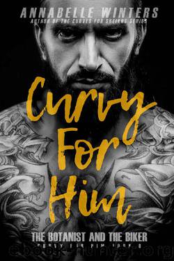 Curvy for Him: The Botanist and the Biker (Curvy for Him Series Book 8) by Annabelle Winters