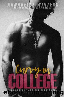 Curvy in College: The Dropout and the Debutante (Curvy in College Series Book 3) by Annabelle Winters