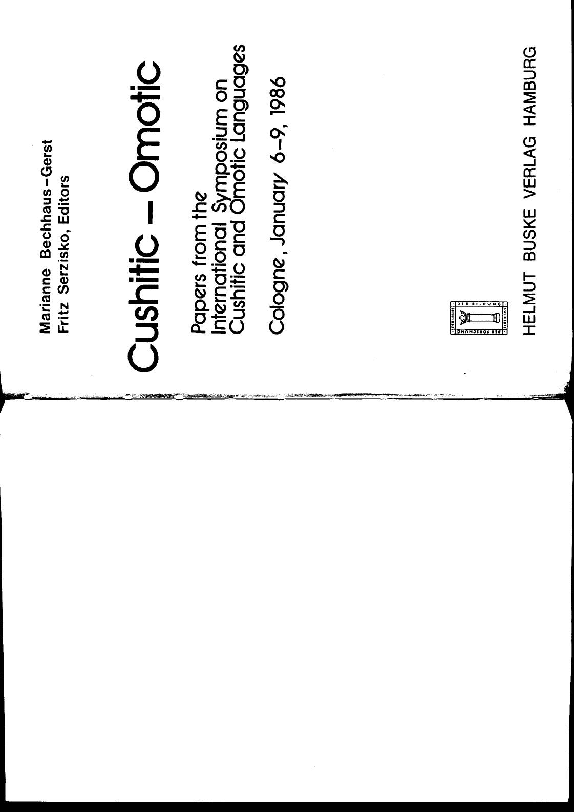 Cushitic-Omotic. Papers from the International Symposium on Cushitic and Omotic Languages. Cologne, January 6-9, 1986 by Bechhaus-Gerst Marianne; Serzisko Fritz (eds.)