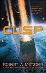 Cusp by Robert A. Metzger