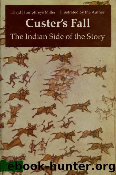 Custer's fall : the Indian side of the story by Miller David Humphreys