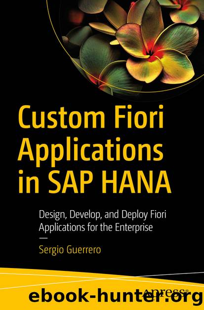 Custom Fiori Applications in SAP HANA by Sergio Guerrero