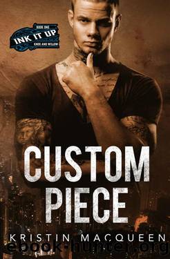 Custom Piece (Ink It Up Book 1) by Kristin MacQueen