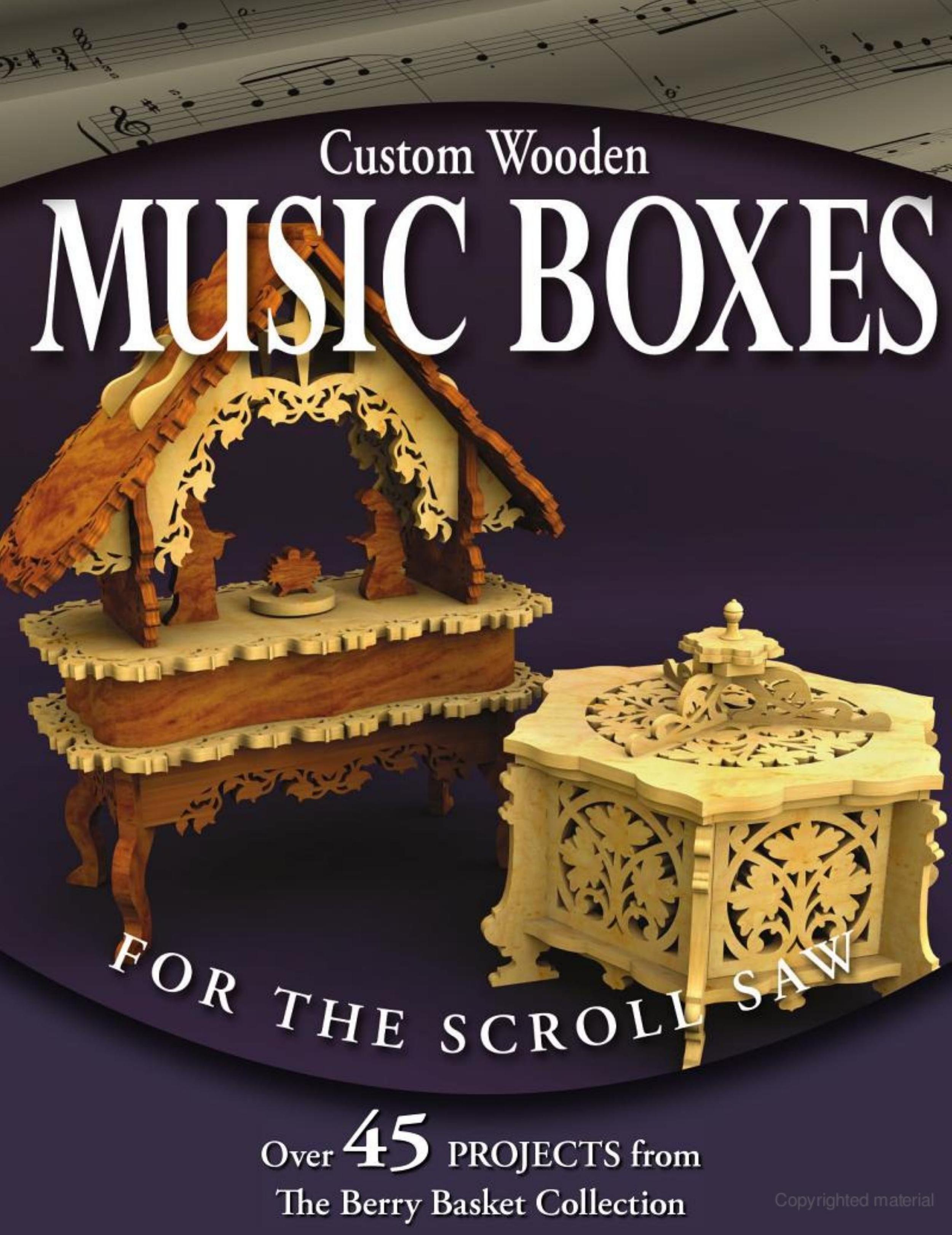 Custom Wooden Music Boxes for the Scroll Saw by Rick Longabaugh Karen Longabaugh
