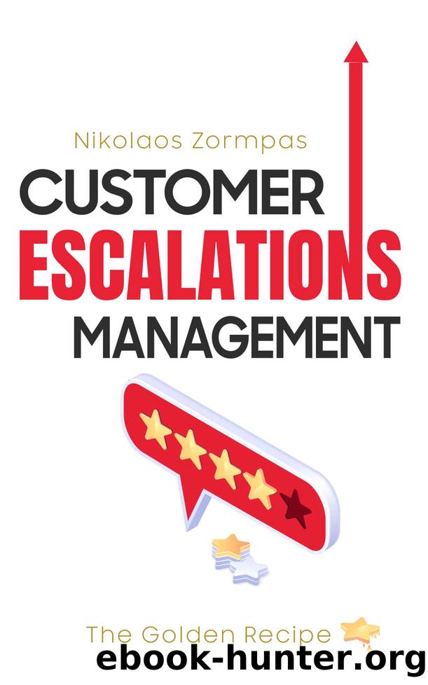 Customer Escalations Management: The Golden Recipe by Nikolaos Zormpas