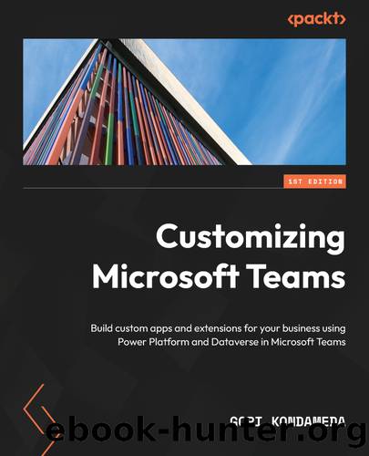 Customizing Microsoft Teams by Gopi Kondameda
