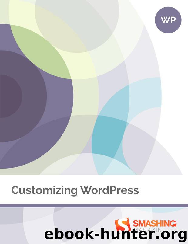 Customizing WordPress (Smashing eBooks) by Magazine Smashing