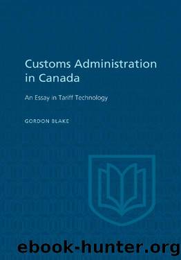 Customs Administration in Canada by Gordon Blake