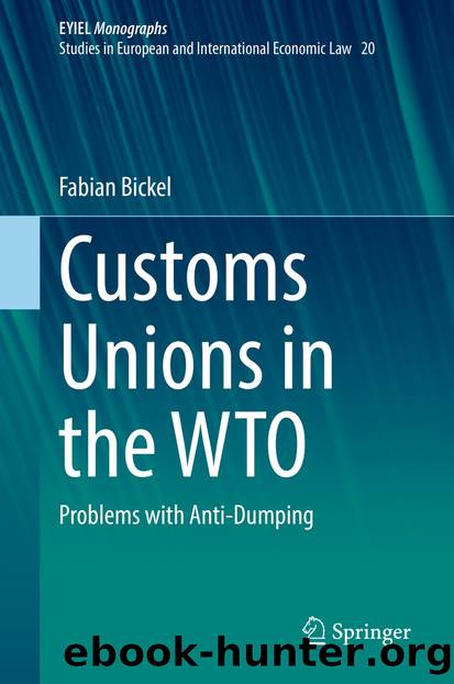 Customs Unions in the WTO by Fabian Bickel