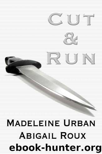 Cut & Run by Abigail Roux