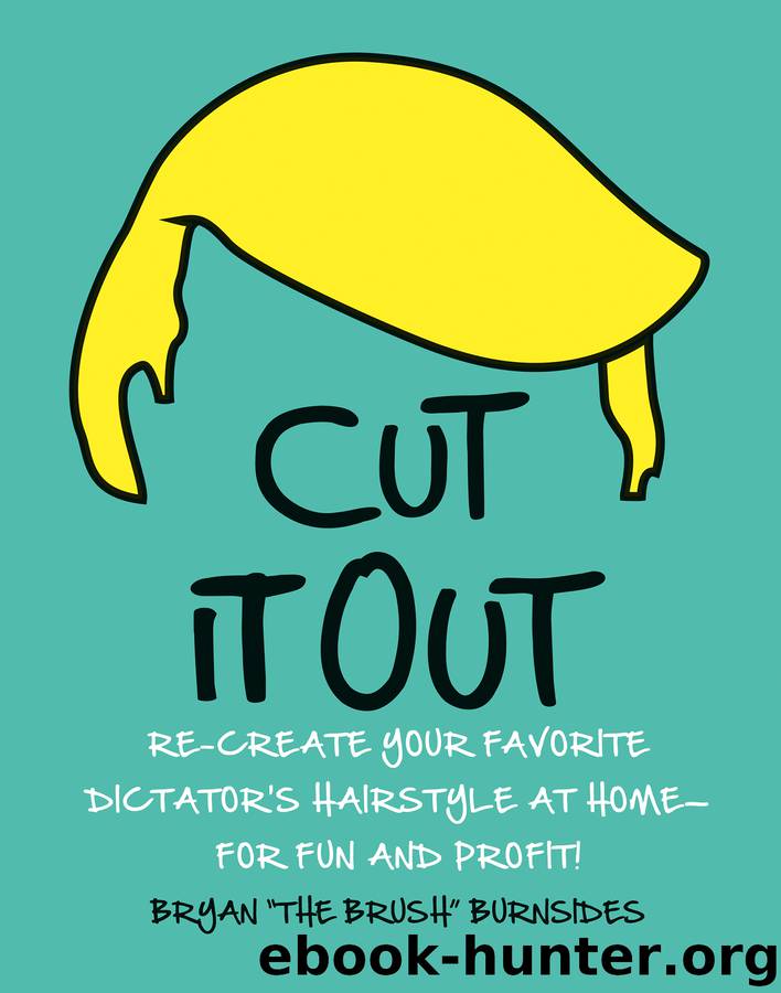 Cut It Out by Bryan "The Brush" Burnsides