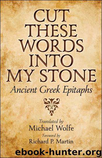 Cut These Words into My Stone by Michael Wolfe