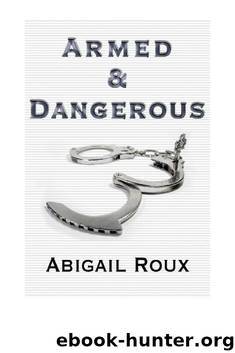 Cut and Run 05 - Armed and Dangerous by Abigail Roux