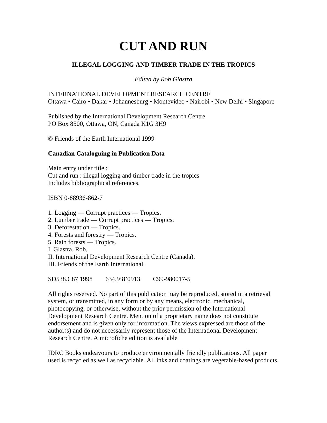 Cut and Run: Illegal Logging and Timber Trade in the Tropics by Rob Glastra