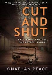Cut and Shut by Jonathan Peace